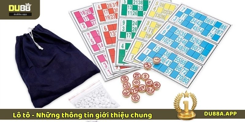 Lô tô - Những thông tin giới thiệu chung